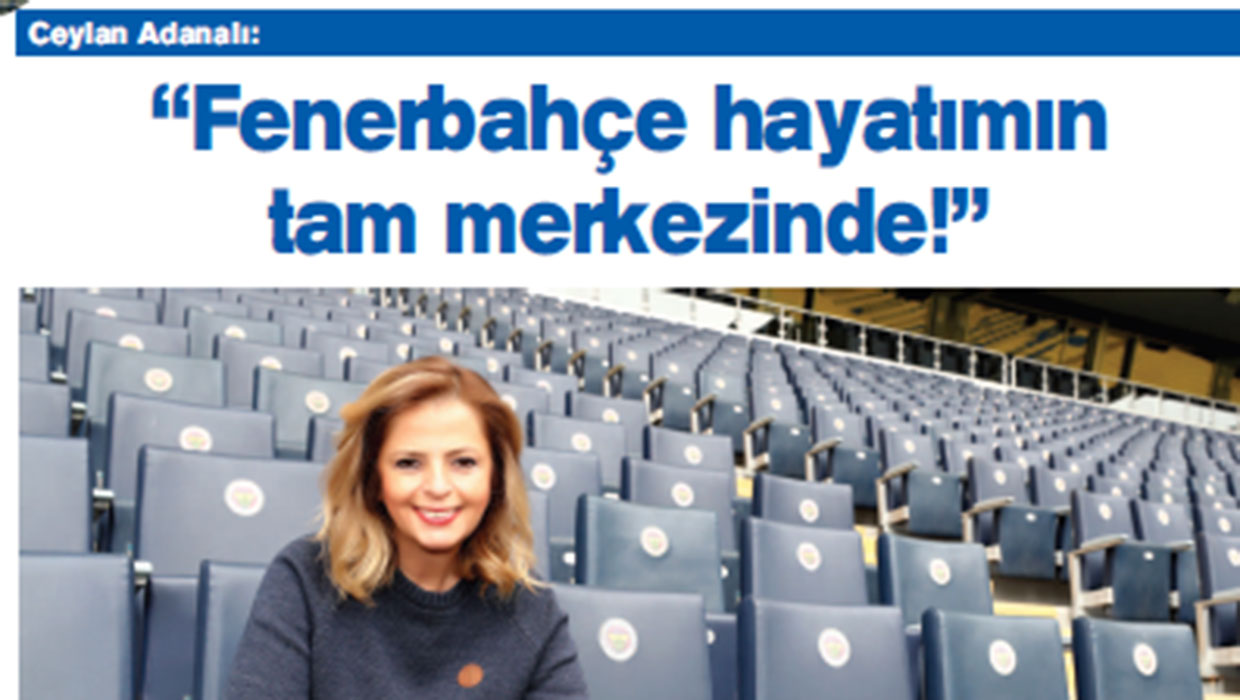 CEYLAN ADANALI KABADAYIOĞLU FENERBAHÇE DERGİSİNDE